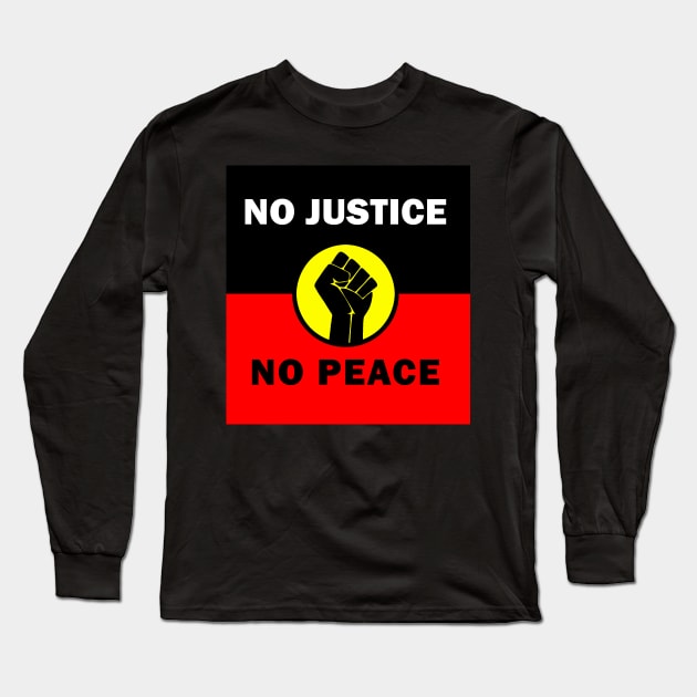 No justice No peace - Aborigines Long Sleeve T-Shirt by valentinahramov